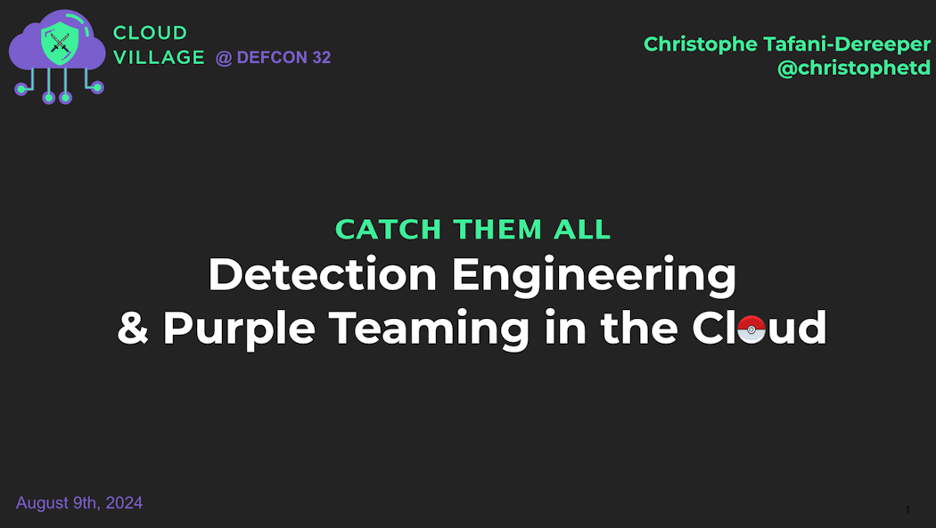 Detection engineering and purple teaming in the cloud at the DEF CON Cloud Village