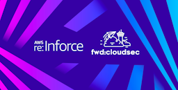 Highlights from fwd:cloudsec and re:Inforce 2022