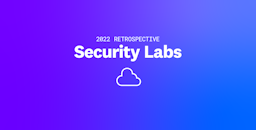 Datadog Security Labs 2022 in review: Highlights from our inaugural year